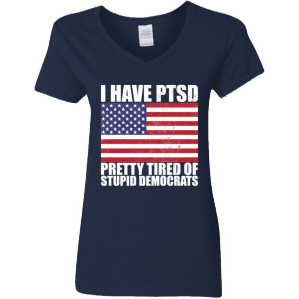Women's Pretty Tired of Stupid Democrats V-Neck T-Shirt - Image 2