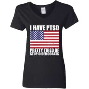 Women's Pretty Tired of Stupid Democrats V-Neck T-Shirt