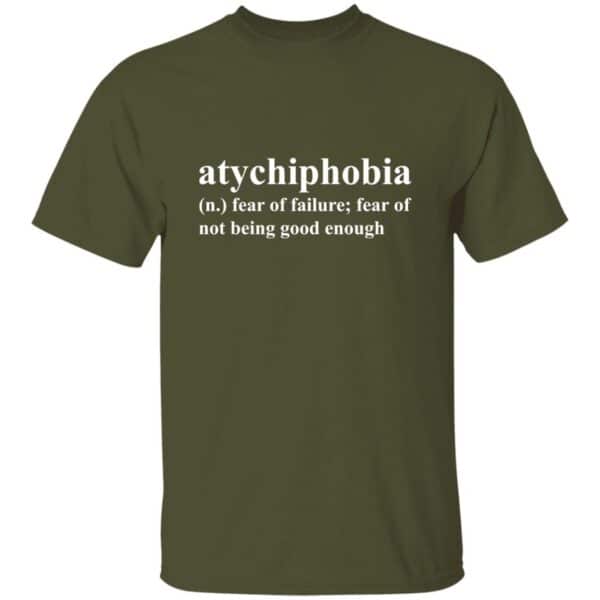 military green atychiphobia definition t-shirt