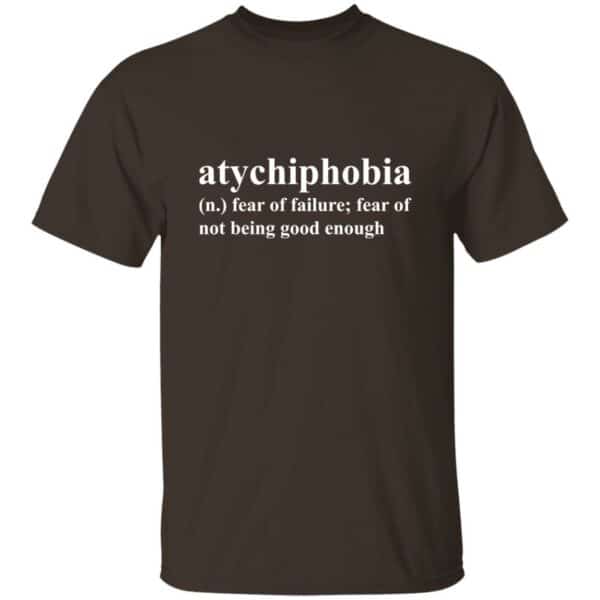 brown atychiphobia definition t-shirt
