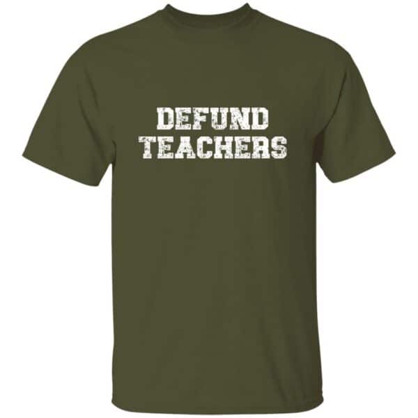 army green defund teachers t-shirt