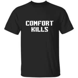 black comfort kills motivational t-shirt