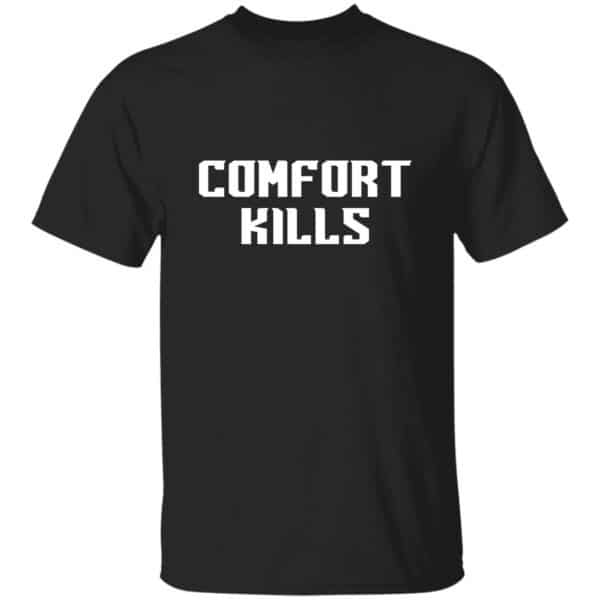 black comfort kills motivational t-shirt