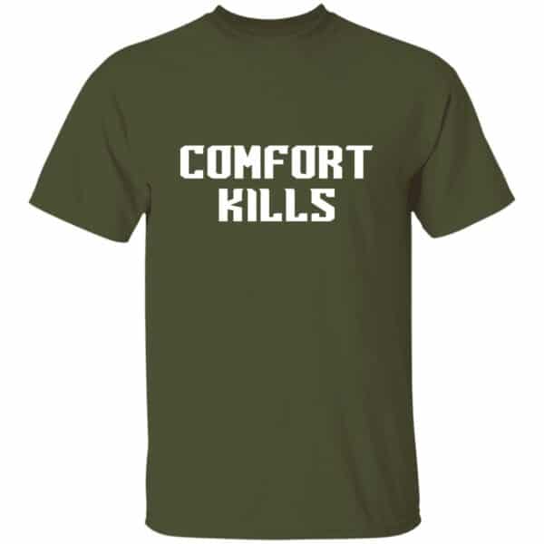 army green comfort kills motivational t-shirt
