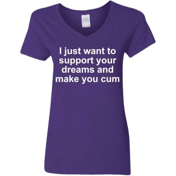I Just Want To Support Your Dreams V-Neck T-Shirt - Image 2
