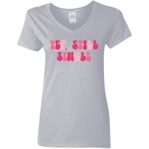 Yup Still Single Anti-Valentine's Day V-Neck T-Shirt - Image 3