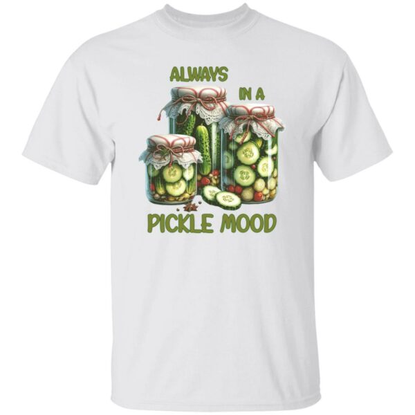 Always In A Pickle Mood T-Shirt - Image 2