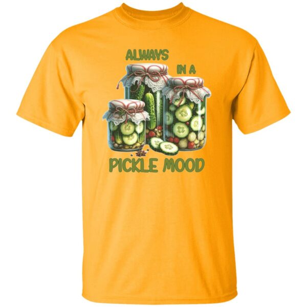 Always In A Pickle Mood T-Shirt - Image 3