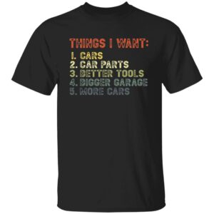 Things I Want: Cars T-Shirt