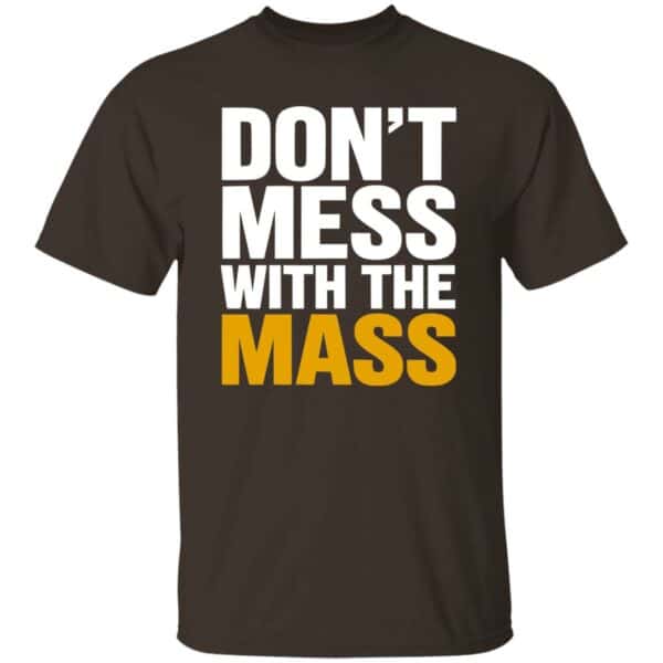 Don't Mess With The Mass T-Shirt - Image 2