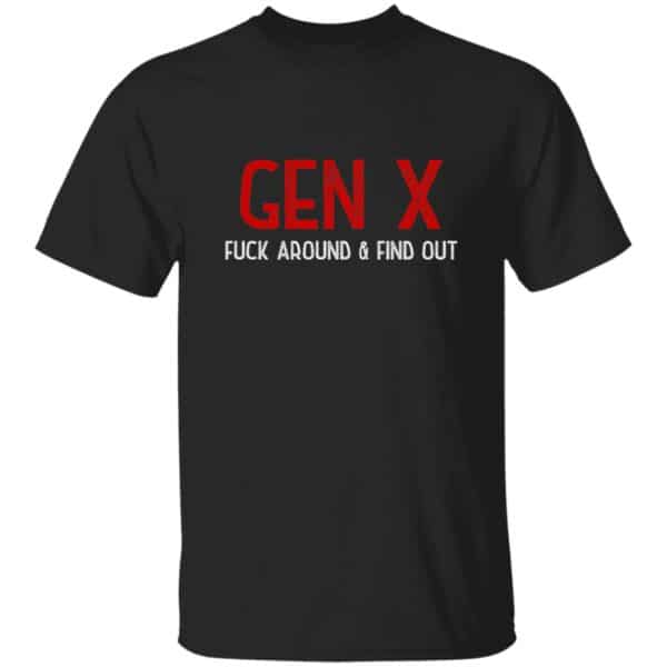 Gen-X FAFO T-Shirt