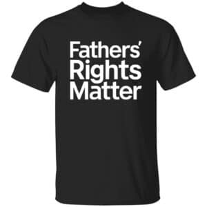 Father's Rights Matter T-Shirt