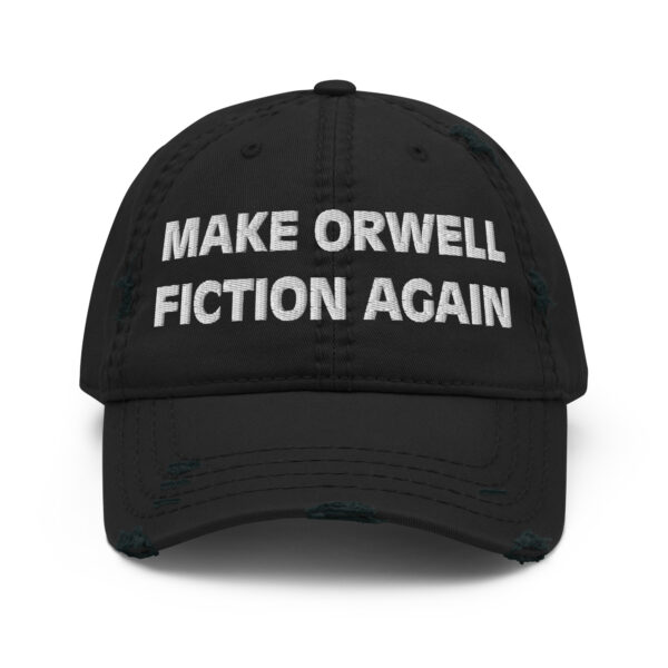 Make Orwell Fiction Again Distressed Dad Hat