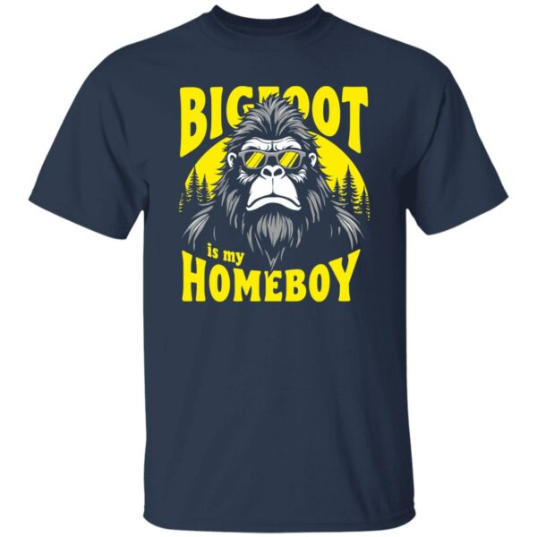 Bigfoot Is My Homeboy T-Shirt - Image 3