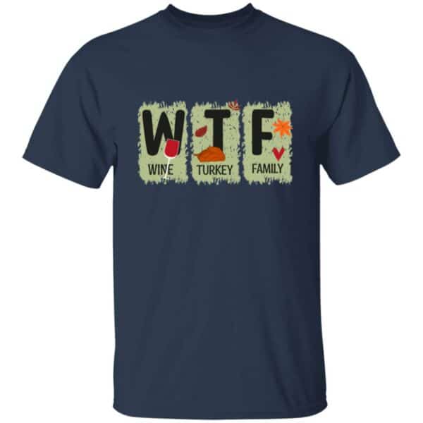 WTF Wine Turkey Family  T-Shirt - Image 2