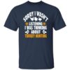 Thinking About Turkey Hunting T-Shirt - Image 2