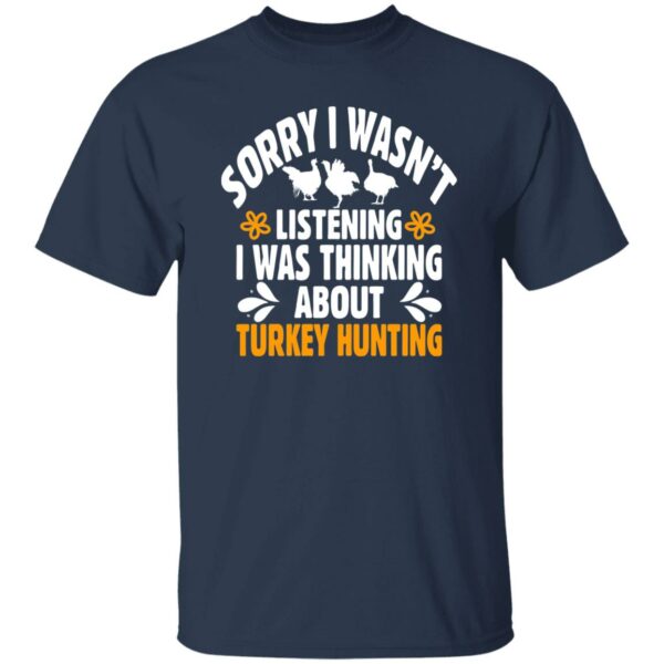 Thinking About Turkey Hunting T-Shirt - Image 2