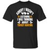 Thinking About Turkey Hunting T-Shirt