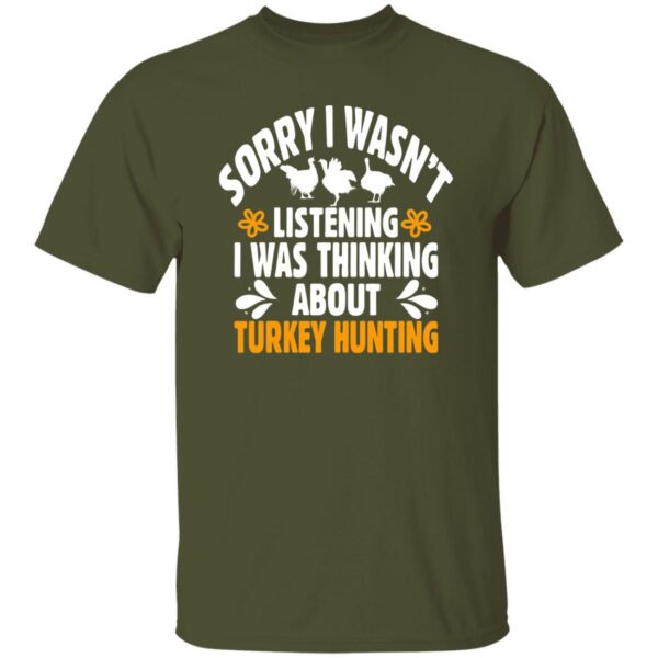 Thinking About Turkey Hunting T-Shirt - Image 3