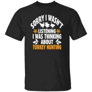 Thinking About Turkey Hunting T-Shirt