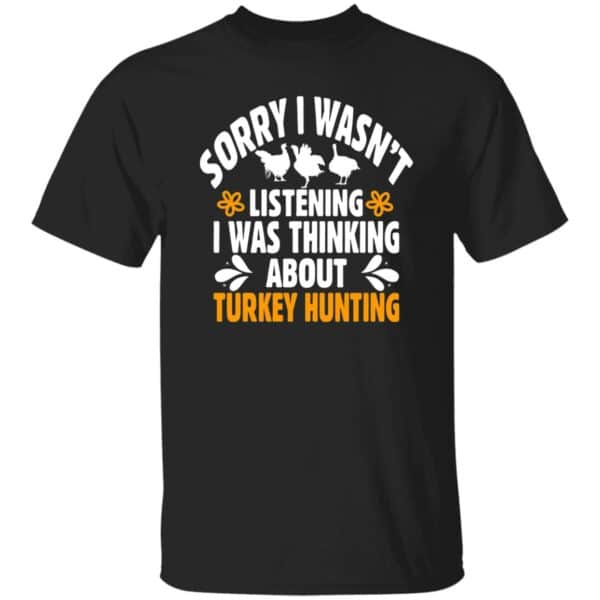 Thinking About Turkey Hunting T-Shirt