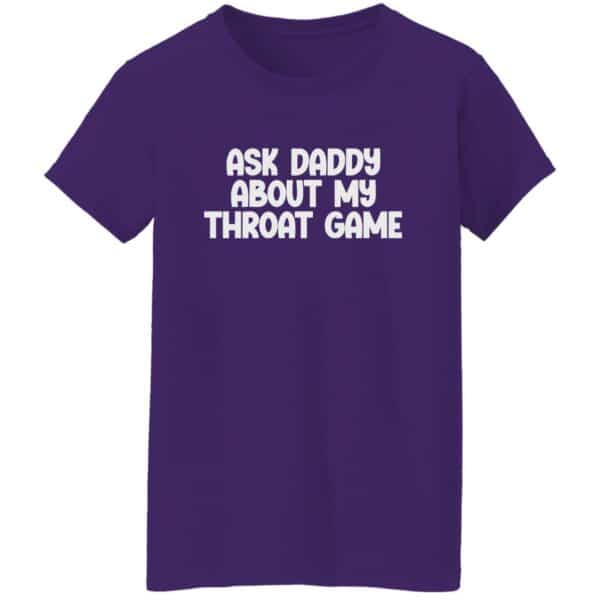 purple ask daddy about my throat game t-shirt